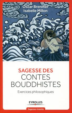 Sagesse des contes bouddhistes. Exercices philosophiques
