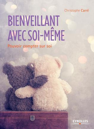 Bienveillant avec soi-même. Pouvoir compter sur soi