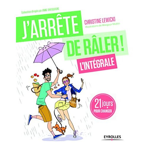 J'arrête de râler ! L'intégrale
