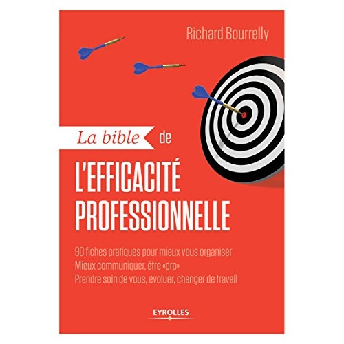 La bible de l'efficacité professionnelle