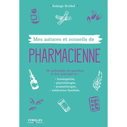 Mes astuces et conseils de pharmacienne