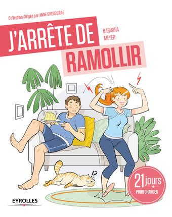 J'arrête de ramollir ! 21 matins pour prendre son corps et sa tête en main