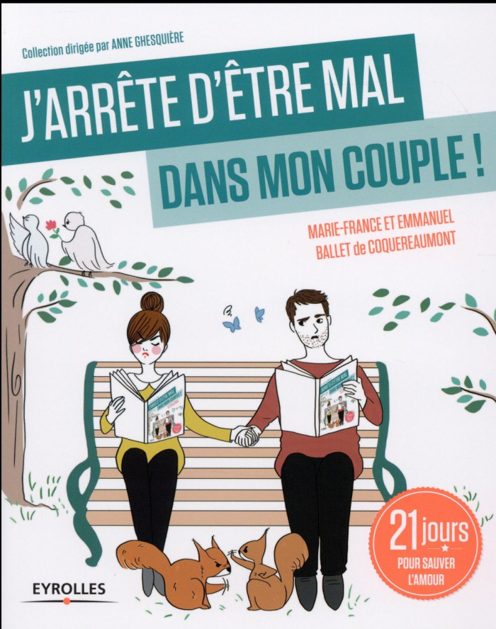 J'arrête d'être mal dans mon couple ! 21 jours pour sauver l'amour