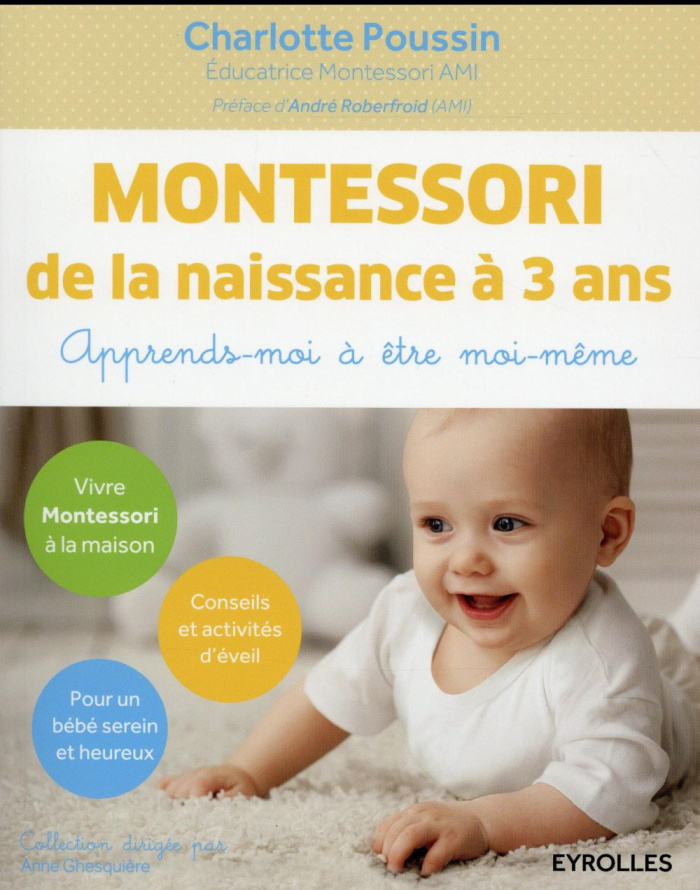 Montessori de la naissance à 3 ans. Apprends-moi à être moi-même