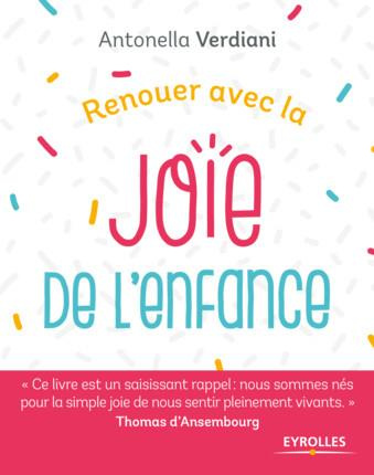 Renouer avec les joies de l'enfance
