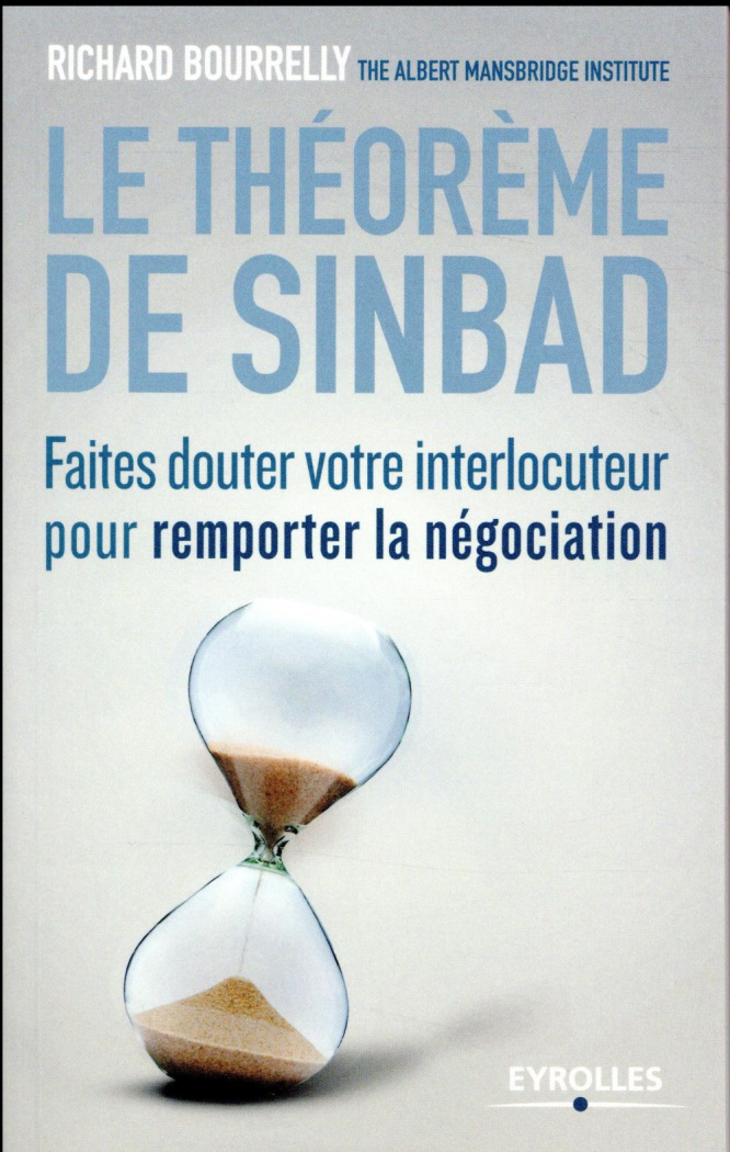 Le théorème de Sinbad. Fautes douter votre interlocuteur pour remporter les négociations difficiles