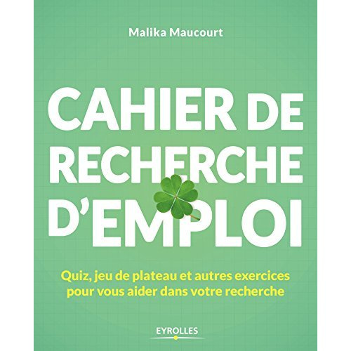 Cahier de recherche d'emploi. Quizn jeu de plateau et autres exercices pour vous aider dans votre re