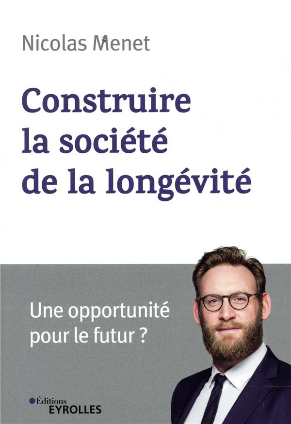 Construire la société de la longévité. Une opportunité pour l'économie ?