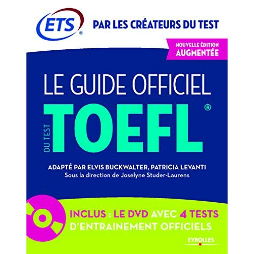 Le guide officiel du test TOEFL. 5e édition. Avec 1 DVD