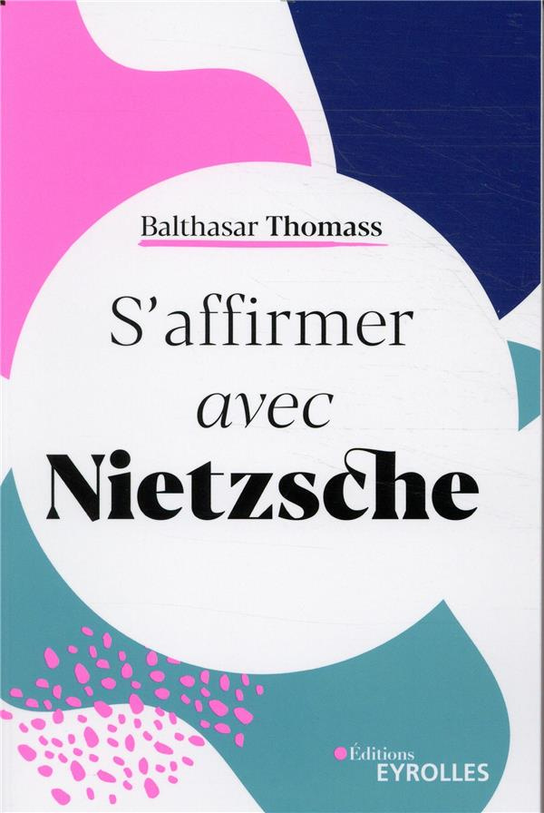 S'affirmer avec Nietzsche