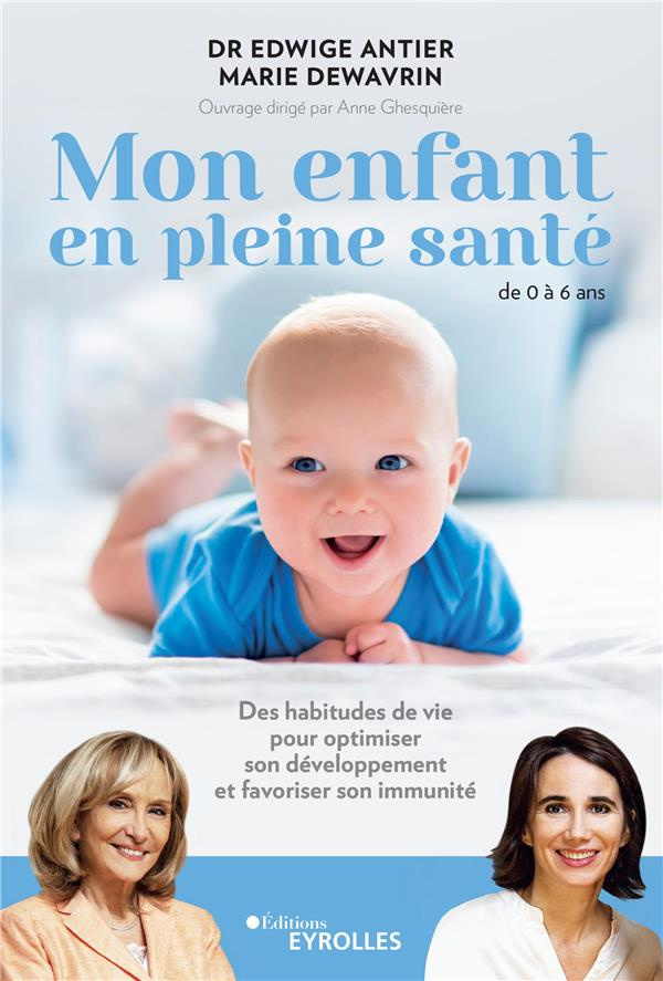 Mon enfant en pleine santé de 0 à 6 ans