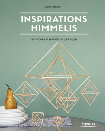 Inspirations himmelis. Techniques et réalisations pas à pas