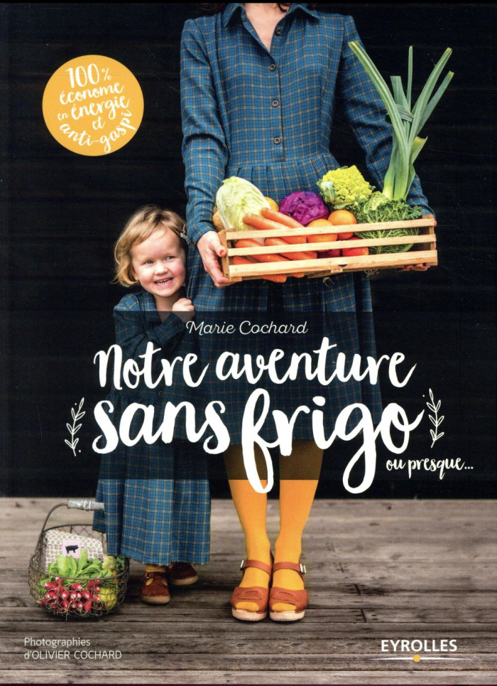 Notre aventure sans frigo ou presque...