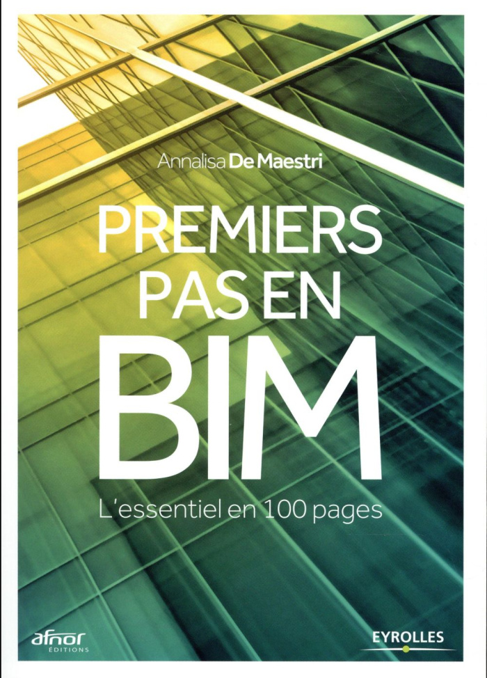 Premiers pas en BIM. L'essentiel en 100 pages