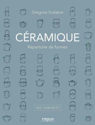 Céramique. Répertoire de formes, 400 gabarits
