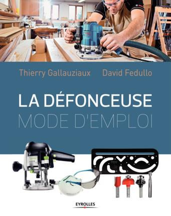 La défonceuse. Mode d'emploi