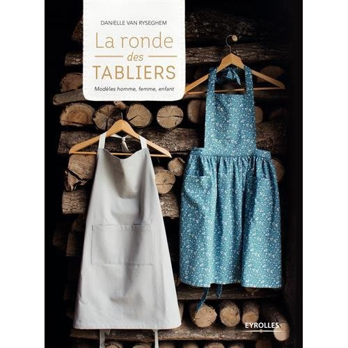 La ronde des tabliers. Modèles homme, femme, enfant