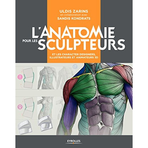 L'anatomie pour les sculpteurs et les character designers, illustrateurs et animateurs 3D