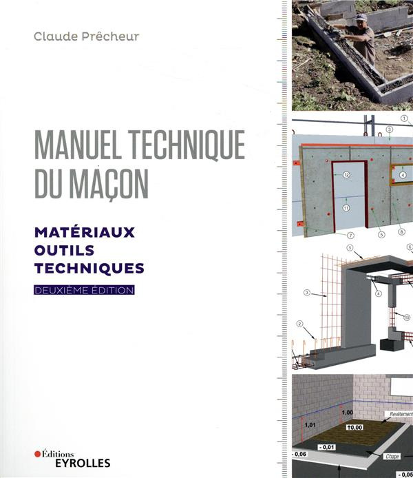 Manuel technique du maçon. Matériaux, outils et techniques, 2e édition