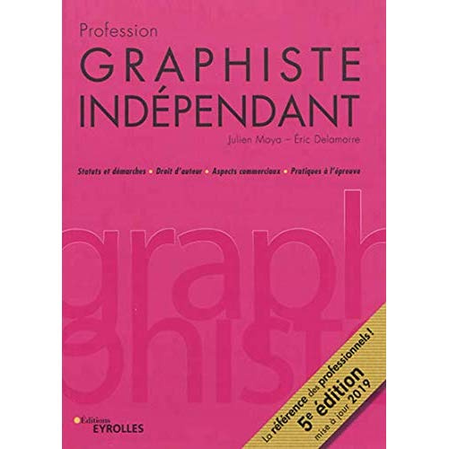 Profession graphiste indépendant. 5e édition