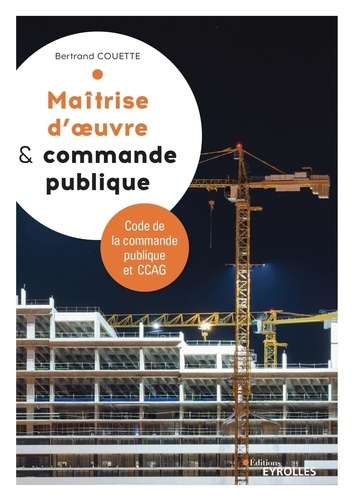 Maîtrise d'oeuvre & commande publique. 4e édition