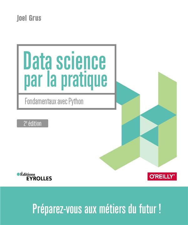 Data Science par la pratique. Fondamentaux avec Python, 2e édition