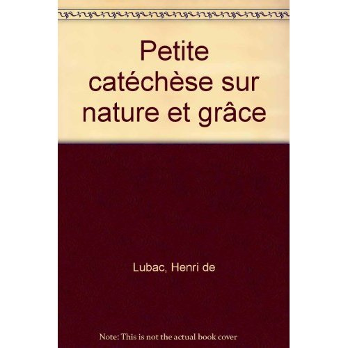 Petite catéchèse sur nature et grâce