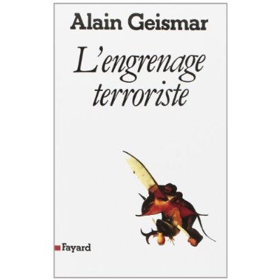 L'ENGRENAGE TERRORISTE