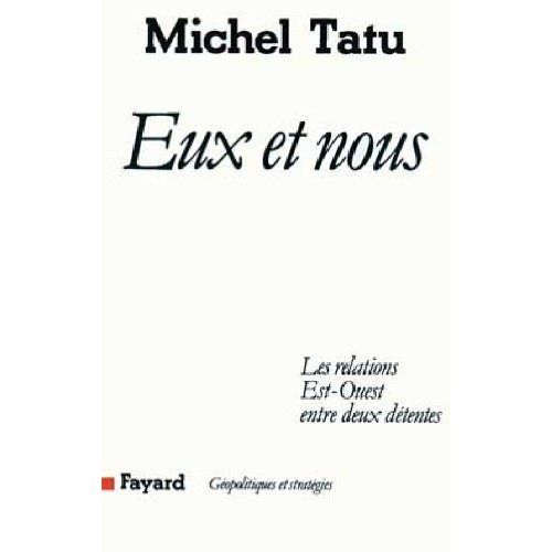 Eux et nous. Les relations Est-Ouest entre deux détentes