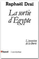 La Sortie d'Égypte. L'invention de la liberté