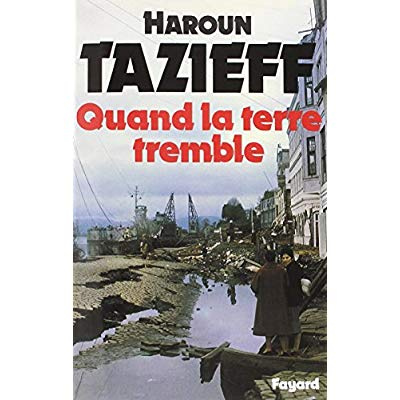 Quand la terre tremble. Edition revue et augmentée