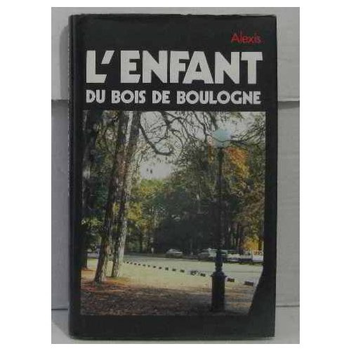 L'Enfant du bois de Boulogne. Retour du néant