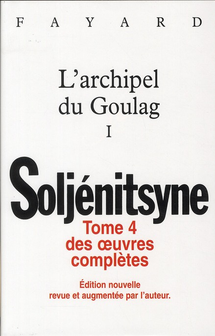 OEUVRES COMPLETES TOME 4 - L'ARCHIPEL DU GOULAG TOME 1