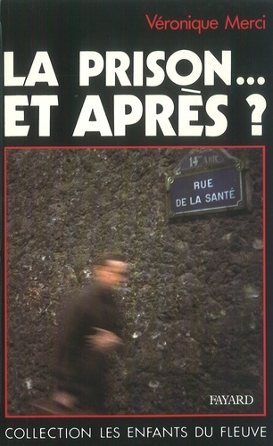La Prison, et après ?