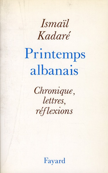 Printemps albanais. Chronique, lettres, réflexions