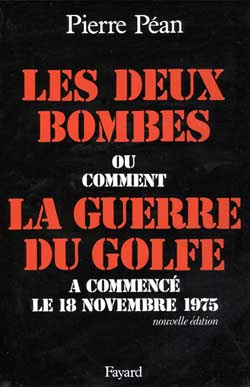 LES DEUX BOMBES - OU COMMENT LA GUERRE DU GOLFE A COMMENCE LE 18 NOVEMBRE 1975