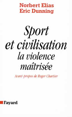 SPORT ET CIVILISATION. La violence maîtrisée