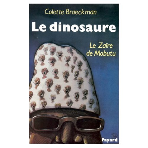 Le dinosaure. Le Zaïre de Mobutu
