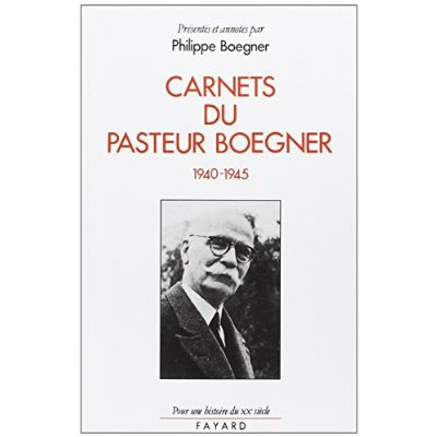 Carnets du pasteur Boegner. 1940-1945