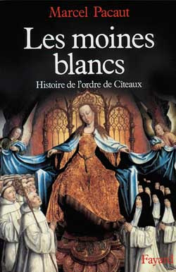 Les Moines blancs. Histoire de l'ordre de Cîteaux