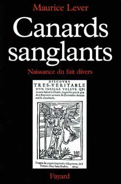 Canards sanglants. Naissance du fait divers