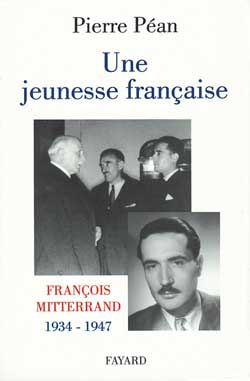 Une jeunesse française. / François Mitterrand, 1934-1947