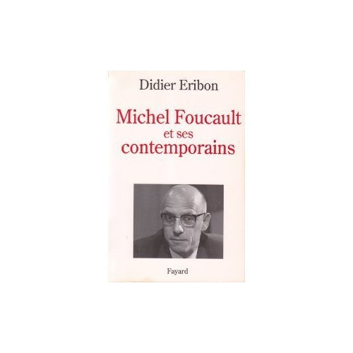 MICHEL FOUCAULT ET SES CONTEMPORAINS