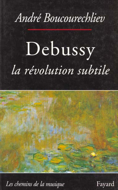 DEBUSSY - LA REVOLUTION SUBTILE