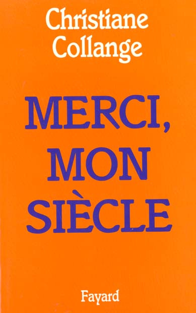 Merci, mon siècle