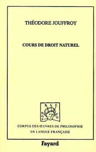 Cours de droit naturel professé à la Faculté des lettres de Paris, 1834-1835