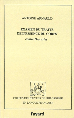 Examen du Traité de l'essence du corps, contre Descartes