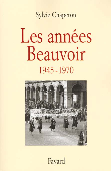 Les années Beauvoir, 1945-1970