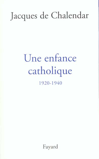 Une enfance catholique. 1920-1940