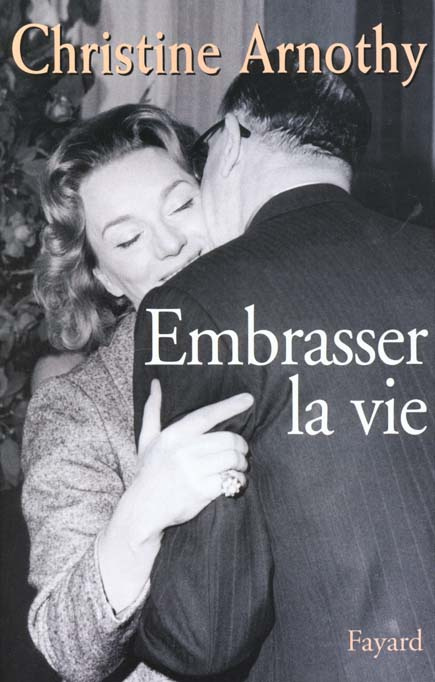 Embrasser la vie
